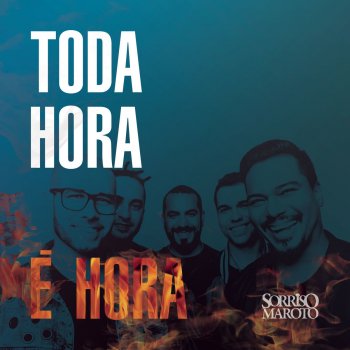 Sorriso Maroto Toda Hora É Hora