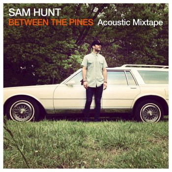 Sam Hunt Raised on It (Acoustic Mixtape)