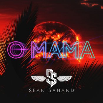 Sean Sahand O Mama