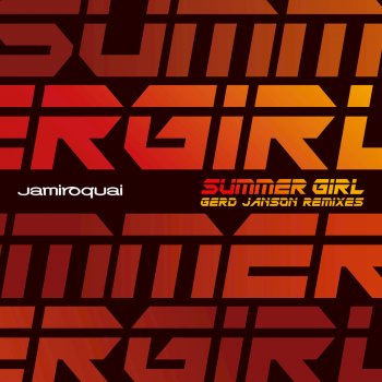 Jamiroquai Summer Girl (Gerd Janson New Beat Mix)