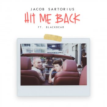 Jacob Sartorius feat. Blackbear Hit Me Back