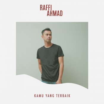 Raffi Ahmad Kamu Yang Terbaik