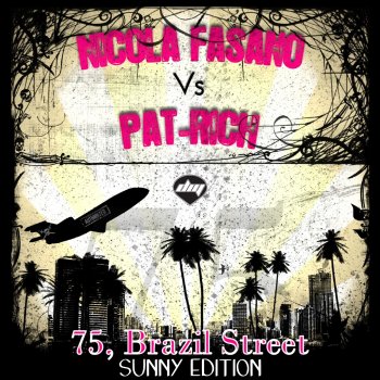 Nicola Fasano vs. Pat-Rich 75, Brazil Street (Steve Forest & Paul Sim0N Mix)