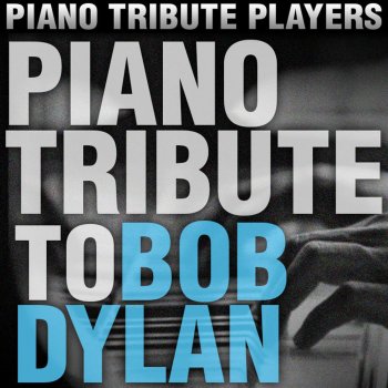 Piano Tribute Players Blowin' In the Wind