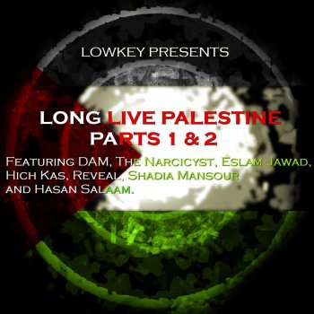 Lowkey feat. Dam, The Narcicyst, Eslam Jawad, Hich-Kas, Reveal, Hasan Salaam, Shadia Mansour Long Live Palestine Part 2