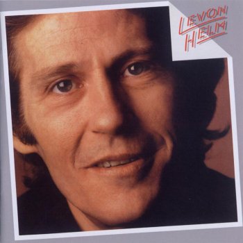 Levon Helm Even a Fool Would Let Go