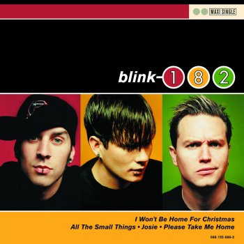 Blink-182 I Won't Be Home For Christmas