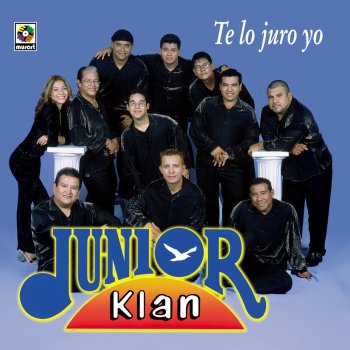 Junior Klan Te Lo Juro Yo