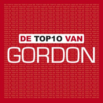 Gordon Omdat Ik Zo Van Je Hou (Pour Que Tu M'aimes Encore)