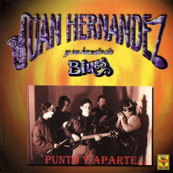 Juan Hernandez Y Su Banda De Blues No Hay Amor