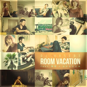 DJ HASEBE feat. tubakiii & Emi Okamoto ROOM VACATION - Instrumental