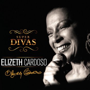 Elizeth Cardoso Entenda a Rosa