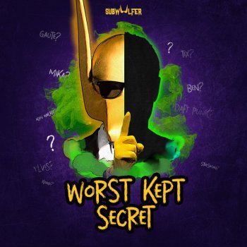 Исполнитель Subwoolfer, альбом Worst Kept Secret