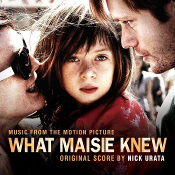 Nick Urata What Maisie Knew