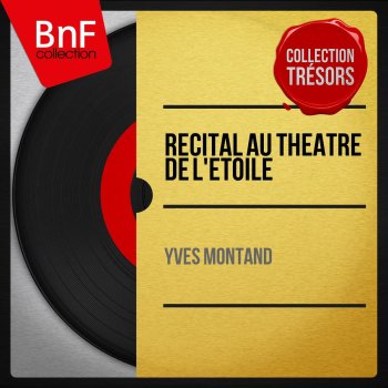 Yves Montand feat. Bob Castella et son orchestre Mais qu'est-ce que j'ai ? (Live)