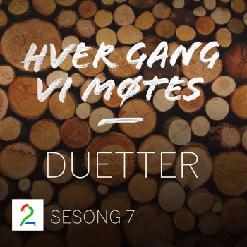 Hver gang vi møtes feat. Tone Damli & Hans Petter Aaserud Livet er helt ålreit