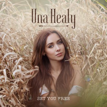 Una Healy Set You Free