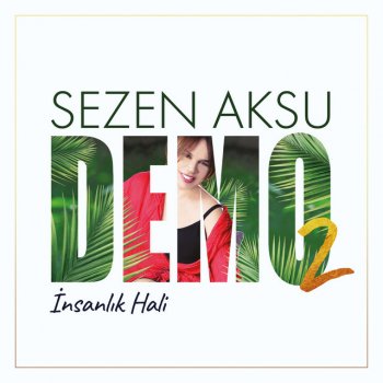 Sezen Aksu İnsanlık Hali