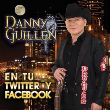 Danny Guillén En Tu Twitter Y Facebook