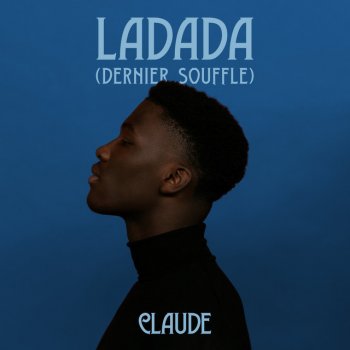 Claude Ladada - Dernier souffle