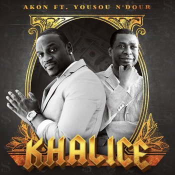 Akon feat. Yousou n'dour Khalice (feat. Yousou n'dour)