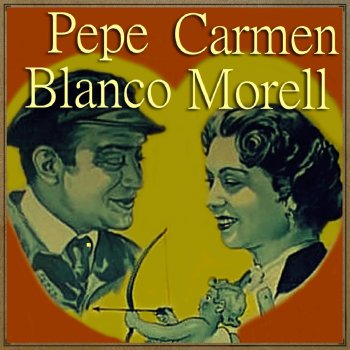 Carmen Morell feat. Pepe Blanco Jotas de Picadillo: Que Si Quieres Disparar / Con la Mujer No Hay Quien Pueda