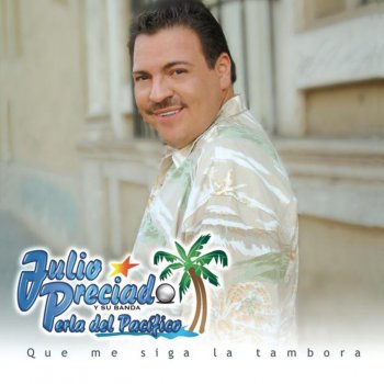 Julio Preciado & Banda Perla del Pacifico Te Vas Ángel Mio