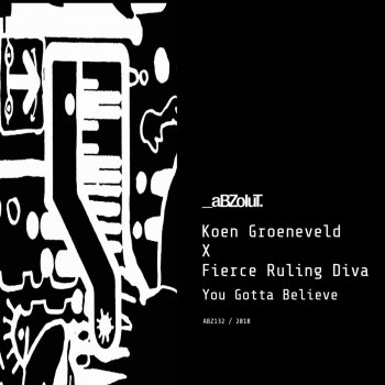 Koen Groeneveld feat. Fierce Ruling Diva You Gotta Believe