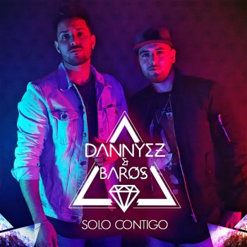 Dannyez & Baros Solo Contigo