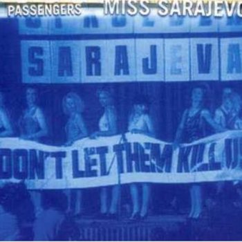 Passengers Miss Sarajevo (single edit)