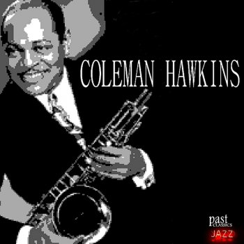 Coleman Hawkins Too Marvellous for Words