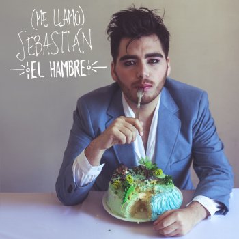 ( Me Llamo ) Sebastián * Papas Fritas (El Hambre)