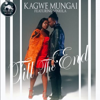 Kagwe Mungai feat. Niniola Till the End