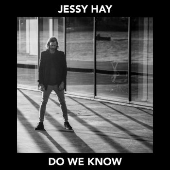 Jessy Hay Do We Know