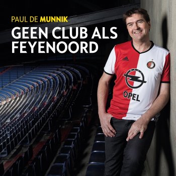 Paul de Munnik Geen Club Als Feyenoord
