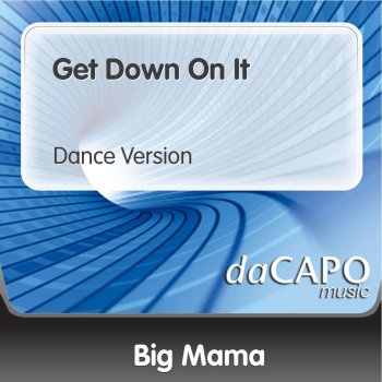 Big Mama Get Down On It (Dance Version)