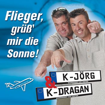 Jörg & Dragan (Die Autohändler) Flieger, grüß mir die Sonne