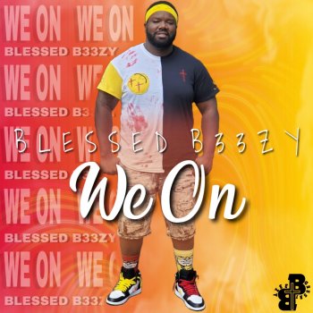 Исполнитель Blessed B33zy, альбом We On
