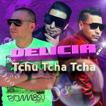 Mr. Melo Delicia Tchu Tcha Tcha (Remix) [feat. Dj Pedrito]