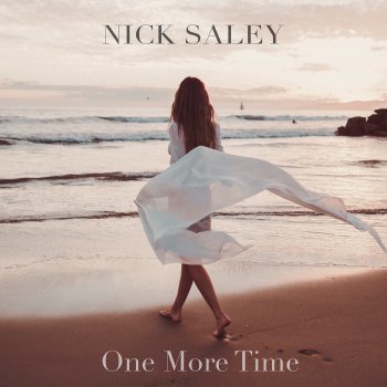 Nick Saley One More Time