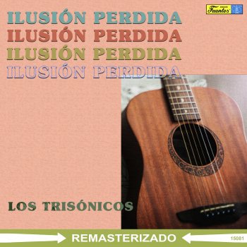 Los Trisónicos No Vuelvas Amor Mío