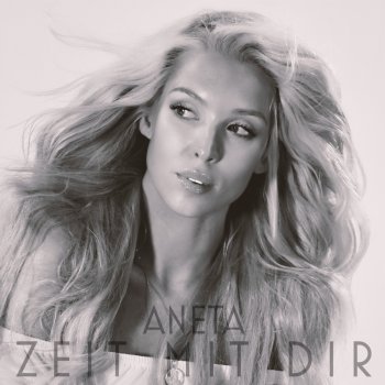 Aneta Zeit mit dir