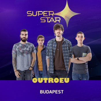 OutroEu Budapest (Superstar) - Superstar