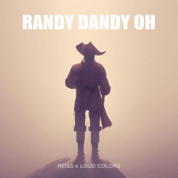REISS feat. Loud Colors Randy Dandy Oh