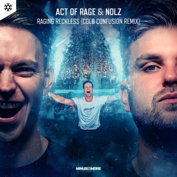 Act of Rage feat. Nolz & Cold Confusion Raging Reckless - Cold Confusion Remix