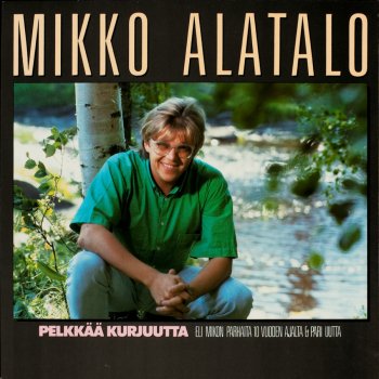 Mikko Alatalo Pelkkää Kurjuutta