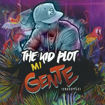 The Kid Plot Mi Gente (Freestyle)