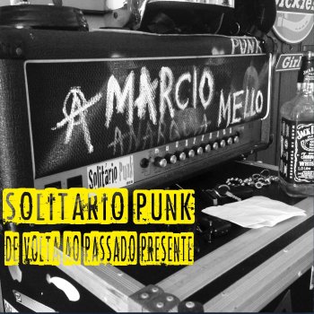 Marcio Mello Punk Solitário