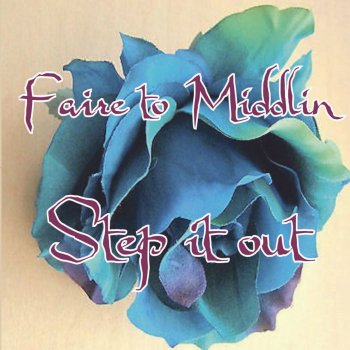 Faire to Middlin' feat. Jeff Dunehew The Star of the County Down