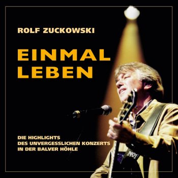 Rolf Zuckowski Mit dem Mikro in der Hand - Live At Balver Höhle, Balve / 2002 / Remastered 2015